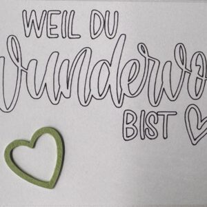 Liebesgrüße, "Weil Du Wundervoll bist"