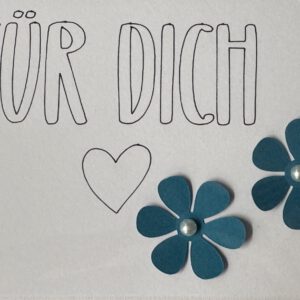 Liebesgrüße, " Für Dich "